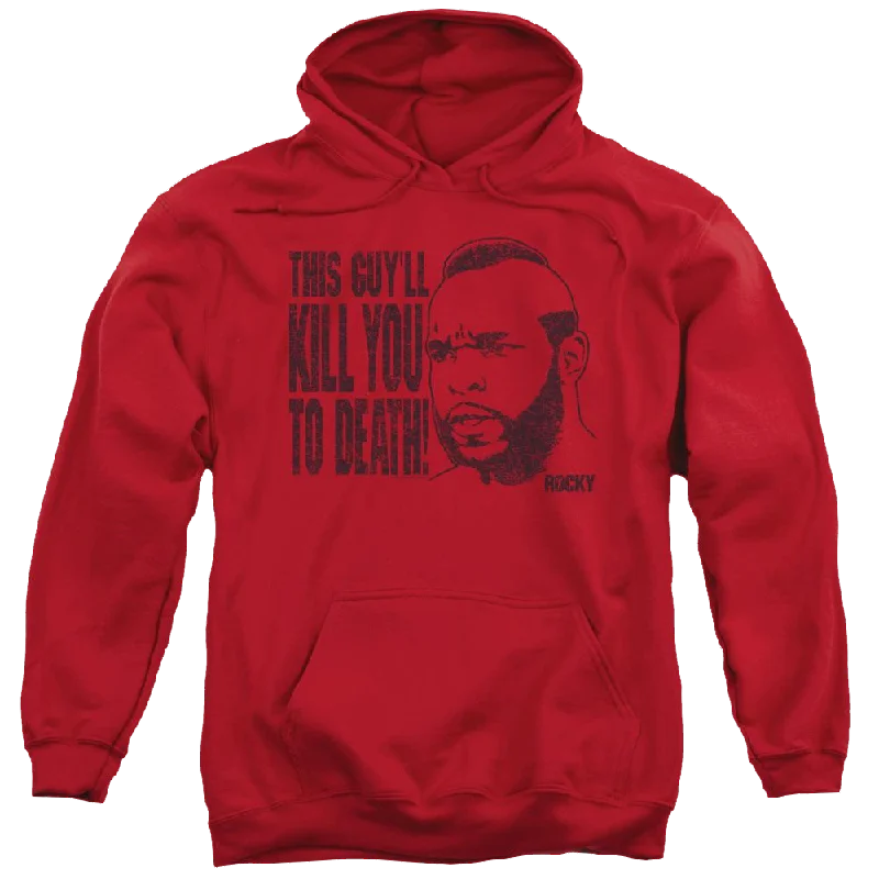 Unbeatable Prices zip-up hoodie for gymRocky III Kill You To Death Pullover Hoodie