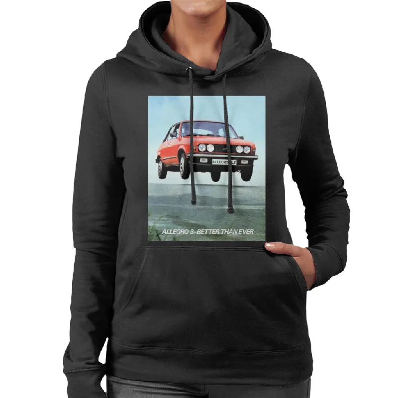 One-DAY Sale cozy hooded jacketAustin Allegro 3 Better Than Ever British Motor Heritage Women's Hooded Sweatshirt One-DAY Sale cozy hooded jacketAustin Allegro 3 Better Than Ever British Motor Heritage Women's Hooded Sweatshirt
