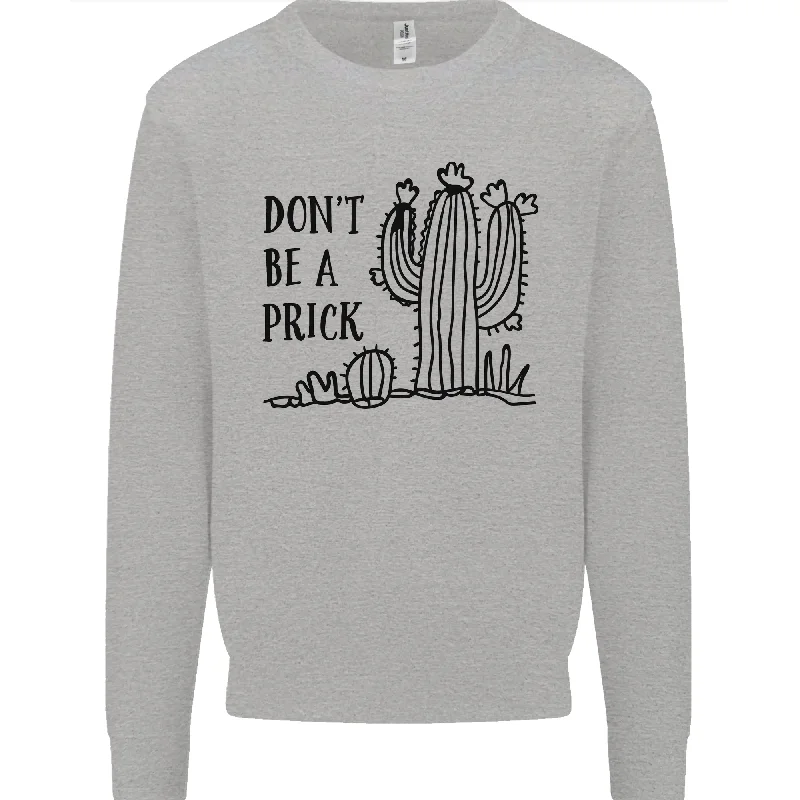Bargain Blast minimaBe a Prick Funny Offensive Cactus Slogan Mens Sweatshirt Jumper