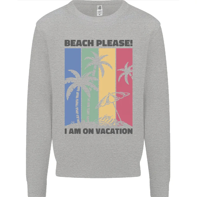 Massive Deals urban workout sweatshirtBeach Please Im on Vacation Funny Mens Sweatshirt Jumper Massive Deals urban workout sweatshirtBeach Please Im on Vacation Funny Mens Sweatshirt Jumper